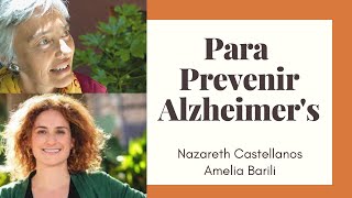 ¿COMO SE PUEDE PREVENIR ALZHEIMER'S? DRA. NAZARETH CASTELLANOS y AMELIA BARILI