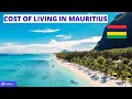 Cost Of Living In Mauritius - How Expensive is Mauritius