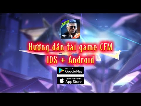 Hướng dẫn tải game CFM China cho IOS và Android mới nhất 2025 | CaychayCFM 2023 mới nhất Hướng dẫn tải game CFM China cho IOS và Android mới nhất 2025 | CaychayCFM 2023 mới nhất