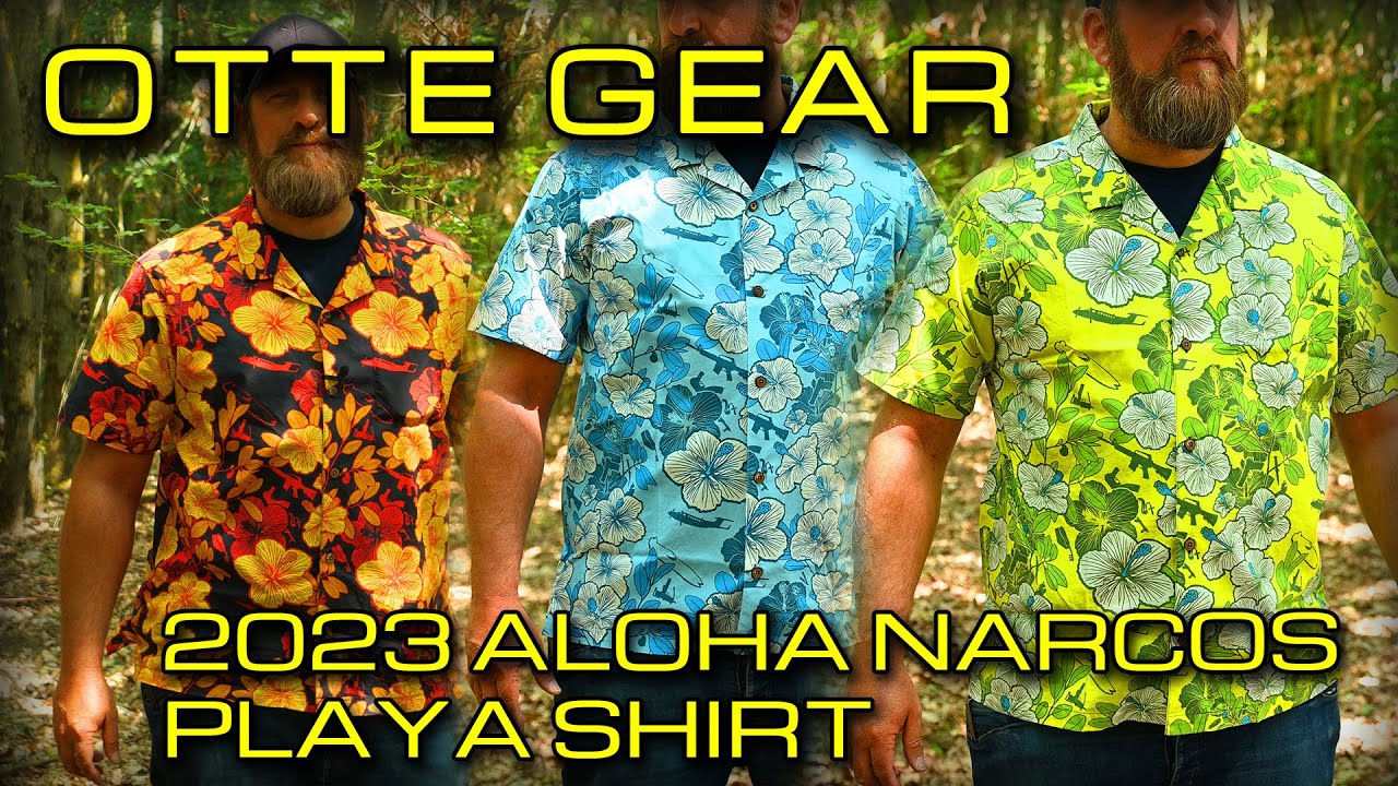 OTTE GEAR 2023 ALOHA NARCOS PLAYA SHIRT - YouTube
