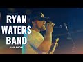 Ryan waters band live show