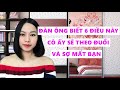 Bạn sẽ được cô ấy theo đuổi và sợ mất sau khi biết 6 điều này