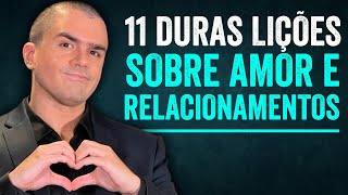 Amor e relacionamentos: 11 DURAS lições