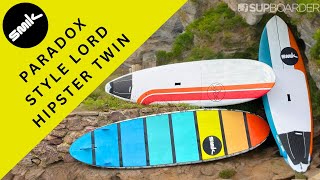 2023 SMIK SUP: Paradox + Style Lord + Hipster Twin / Compared & Reviewed!