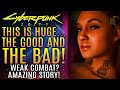 Cyberpunk 2077 - HUGE INFO DUMP! The Good and Bad! New Gameplay Walkthrough and Info!