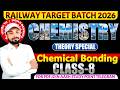 Chemistry By SK Jha Sir | Chemical Bonding Class-8 | Railway Target Batch 2026 #railway #chemistry