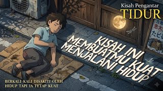Download lagu Berkali-kali terluka oleh hidup tetapi ia tetap kuat ‼️ Kisah pengantar tidur menenangkan 