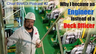 Why I Became A Marine Engineer | Chief MAKOi Podcast 2