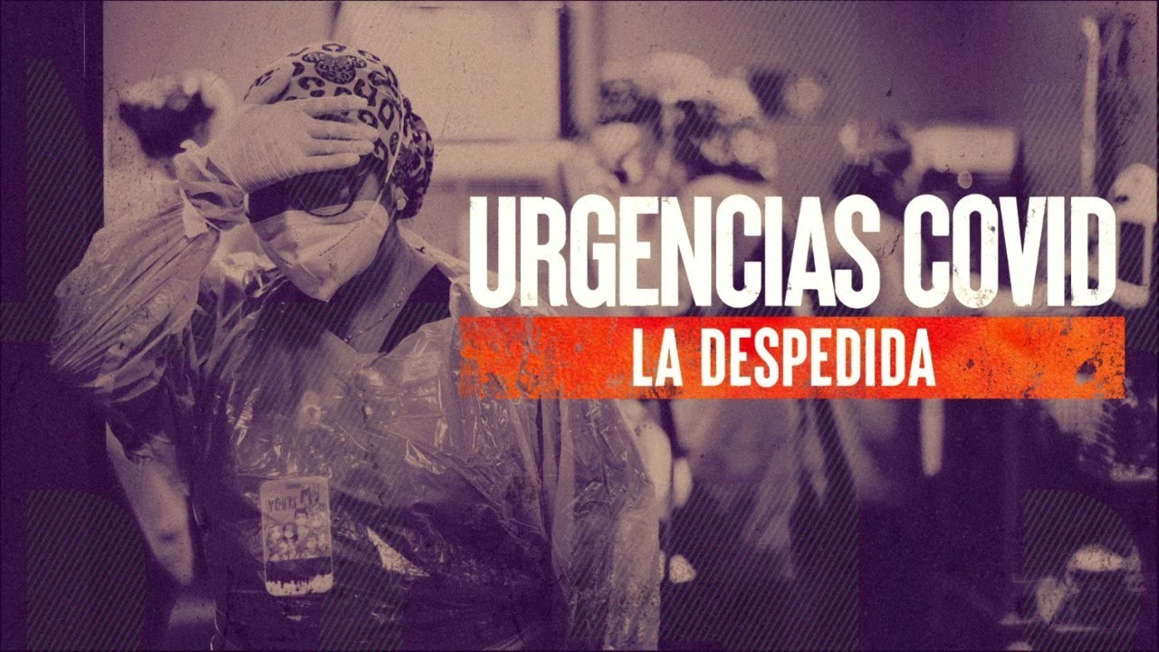 Urgencias COVID: La despedida - #ReportajesT13