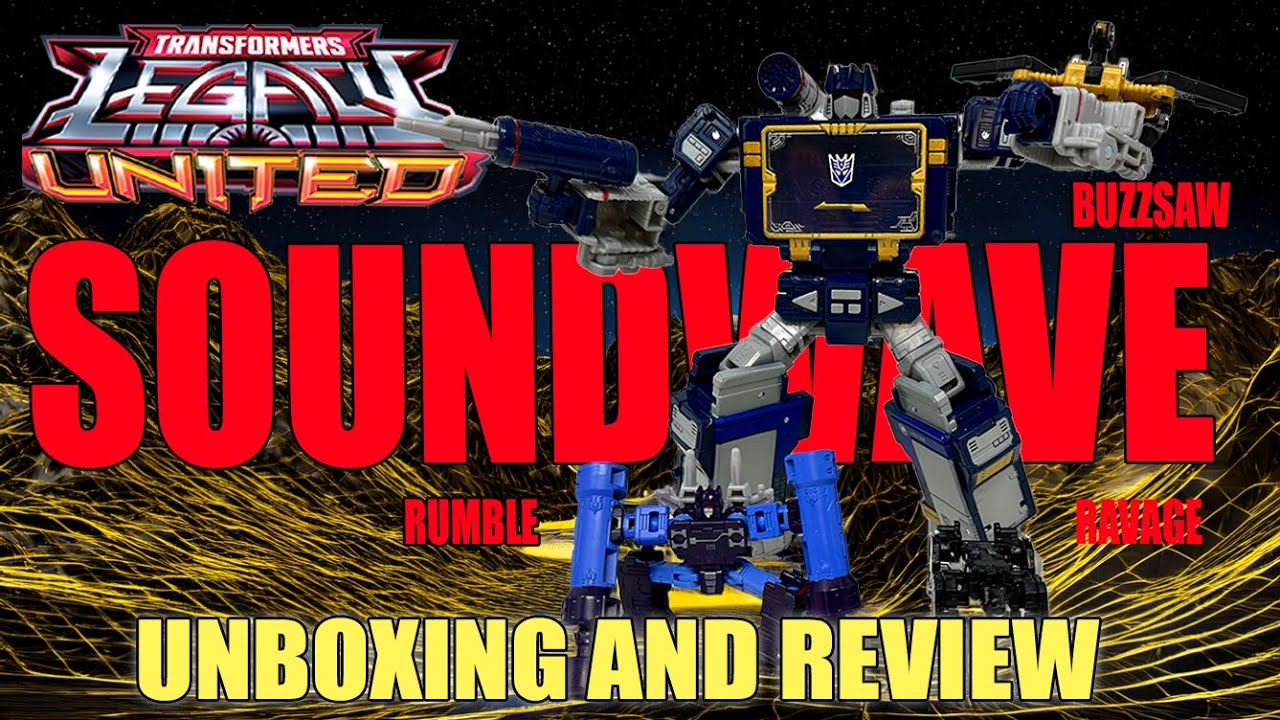 TRANSFORMERS UNITED SOUNDWAVE RAVAGE RUMBLE AND BUZZSAW UNBOXING REVIEW ...