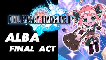 Final Fantasy Dimensions II - Alba: Final Act... Dark Star Power!