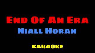 End Of An Era - Niall Horan KARAOKE