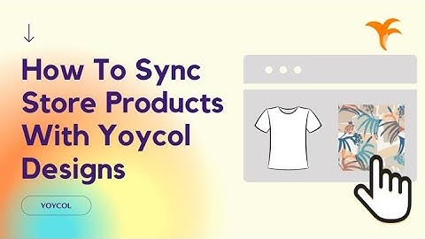 How To Sync Your Store Products With Yoycol Designs | Print On Demand Beginners Tutorial