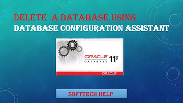 Delete a Database Using Database Configuration Assistant | Delete database on oracle 11g