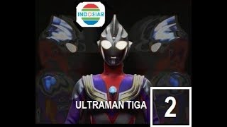 Ultraman Tiga Episode 2 Dubbing Indonesia