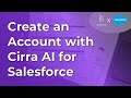 Create an Account with Cirra AI for Salesforce #ai #cpq #claude