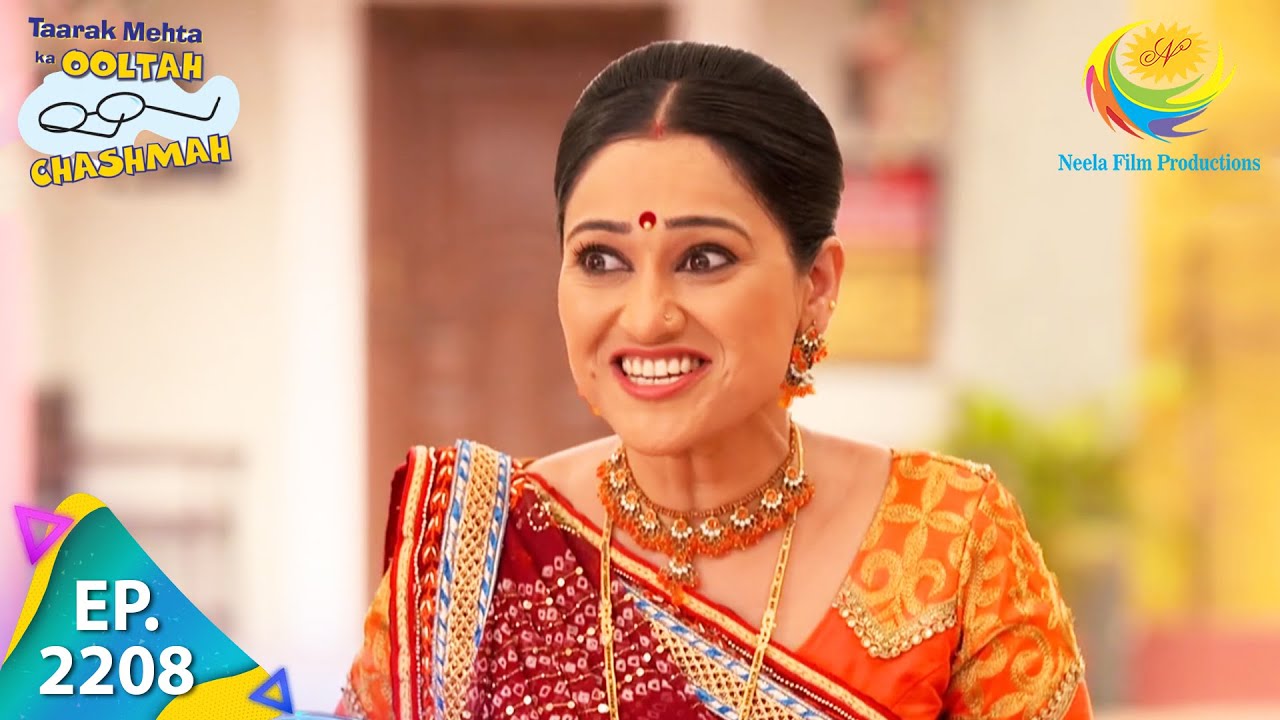 Taarak Mehta Ka Ooltah Chashmah   Episode 2208   Full Episode