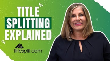 What is Title Splitting? (25-35% Capital Uplift)