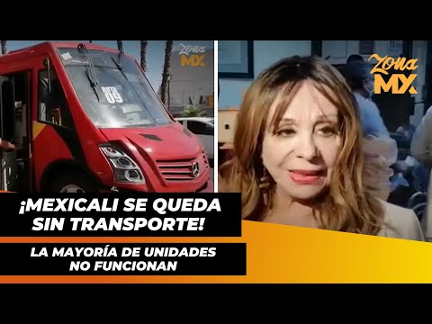 Mexicali en crisis: la mayoría del transporte público no funciona -ZONA MX