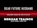 download Dear Future Husband (in the style of) Meghan Trainor MIDI MP3 Backing Track - Hit Trax MIDI File Backing Tracks download Dear Future Husband (in the style of) Meghan Trainor MIDI MP3 Backing Track - Hit Trax MIDI File Backing Tracks