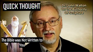 QUICK THOUGHT JOHN WALTON - Authority of The Bible