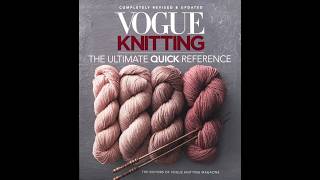 Vogue knitting the ultimate quick reference Book with knitting patterns in english
