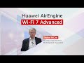 [Dive into Huawei Wi-Fi 7 Advanced]