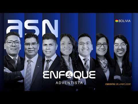 ENFOQUE ADVENTISTA #1 - Noticias Adventistas