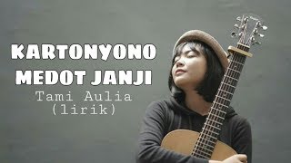 Kartonyono Medot Janji - Denny Caknan || cover by Tami Aulia (lirik)