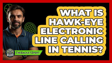 What Is Hawk-Eye Electronic Line Calling In Tennis? - The Racket Xpert