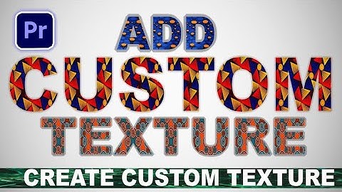 How To ADD TEXTURE To Text, Graphics or Shapes In Premiere Pro