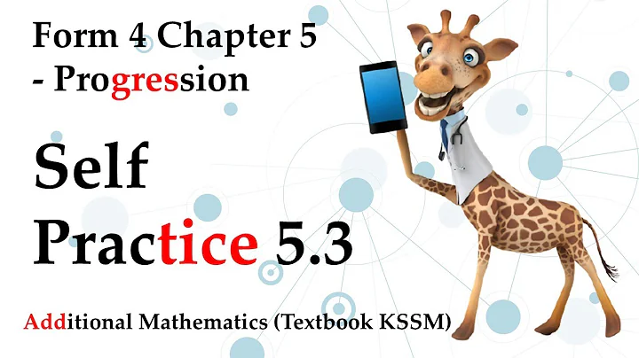 KSSM Form 4 Add Maths Chapter 5 - Progression | Self Practice 5.3