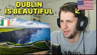 American reacts to DUBLIN -- Ireland's best city?