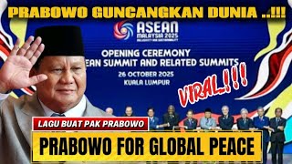 LUAR BIASA ‼️ LAGU BUAT PRESIDEN PRABOWO | Prabowo for Global Peace | INDONESIA MENDUNIA