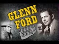 Glenn Ford - Archivos Secretos