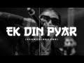 Ek Din Pyaar || mc stan (slowed+reverb) || lofi song || Lofi Life Mp3 Song