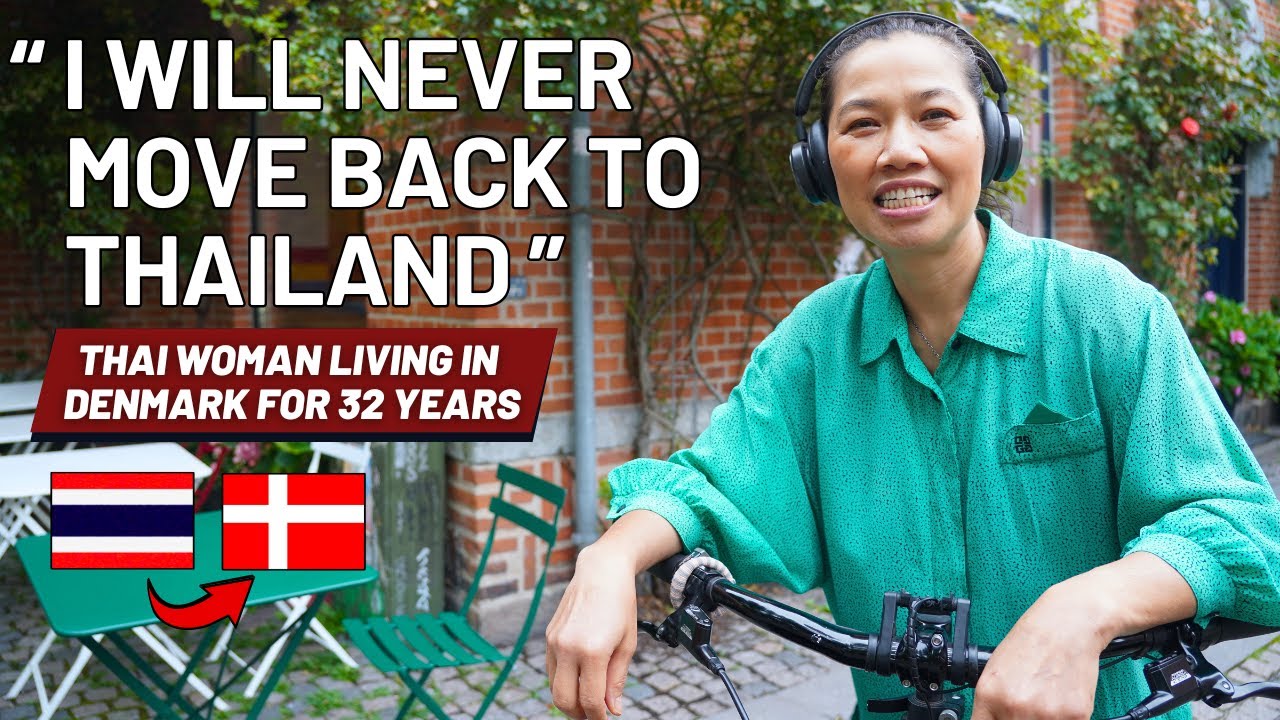 Why This Thai Woman Prefers Life in Denmark 🇩🇰🇹🇭