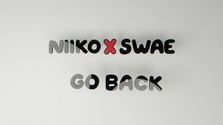 NIIKO X SWAE - Go Back