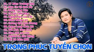 TRỌNG PHÚC – GIỌNG CA NGANG TÀNG LÃNG TỬ • VỌNG CỔ TRƯA