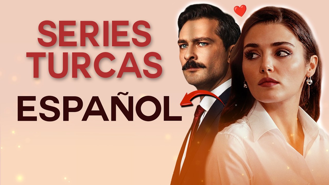 15 series turcas en español completas que enganchan desde el inicio