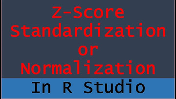 Z Score Standardization in R Studio