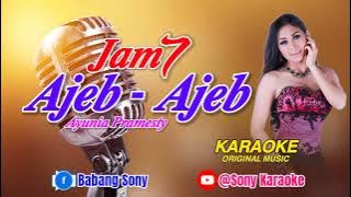 JAM 7 AJEB AJEB AYUNIA PRAMESTY KARAOKE || @sonykaraokeofficial