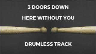 3 Doors Down - Here Without You (drumless)