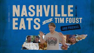 Nashville Eats with Tim Foust and Friends!