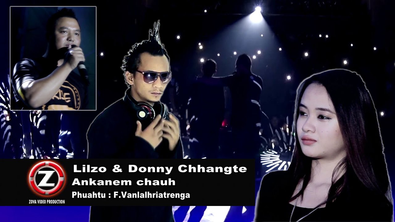 Lilzo  Donny Chhangte   Ankanem chauh Official Music Video