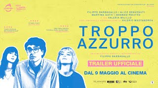 Troppo azzurro (2024) - Trailer ufficiale