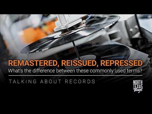 The Difference Between Remastered, Reissued, and Repressed Vinyl LPs | Talking About Records class=