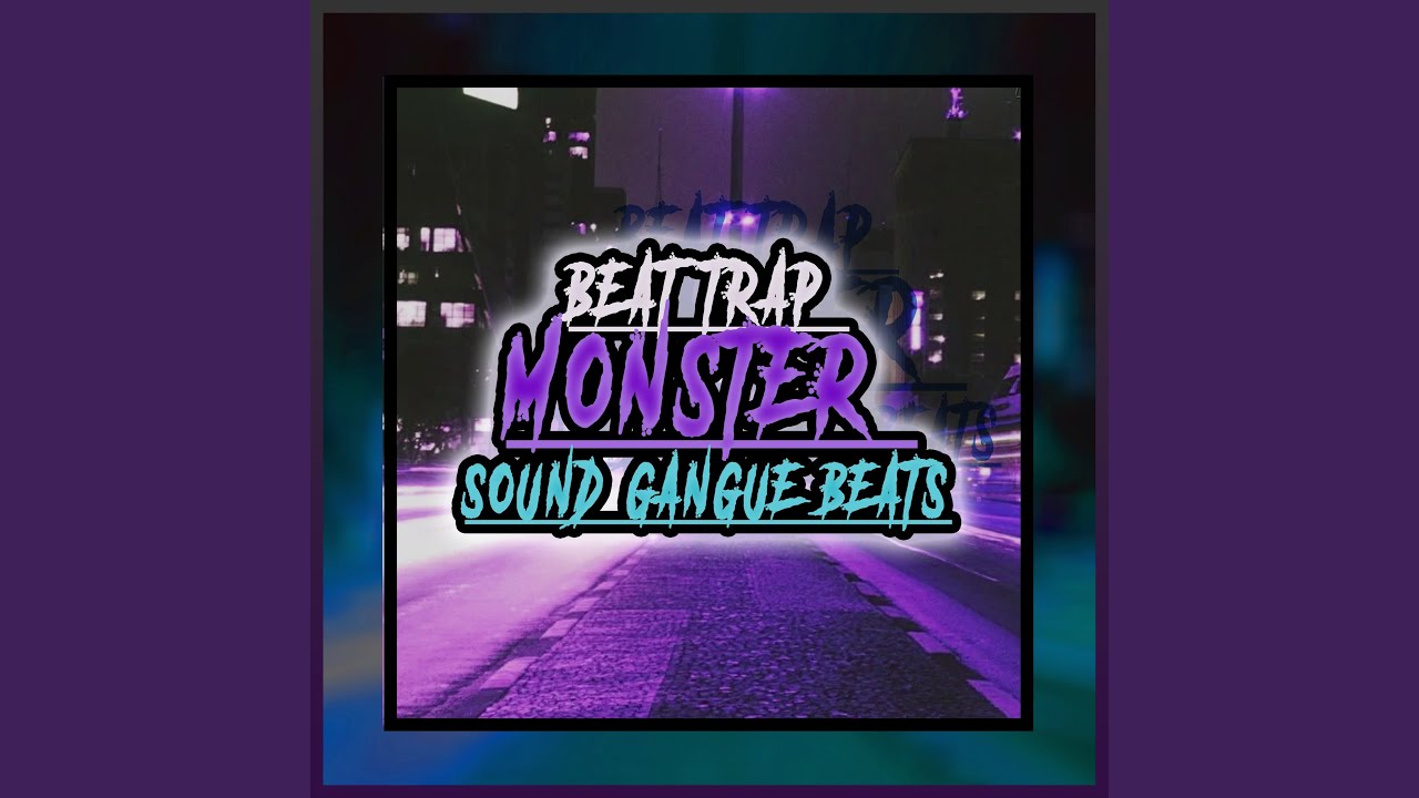 Beat Trap Monster Sound Gangue Beats