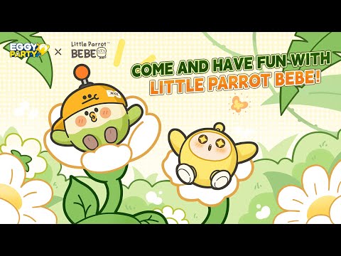 Eggy Party x Little Parrot Bebe Crossover Official PV