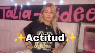 Cuestión de Actitud ✨ (Talía)